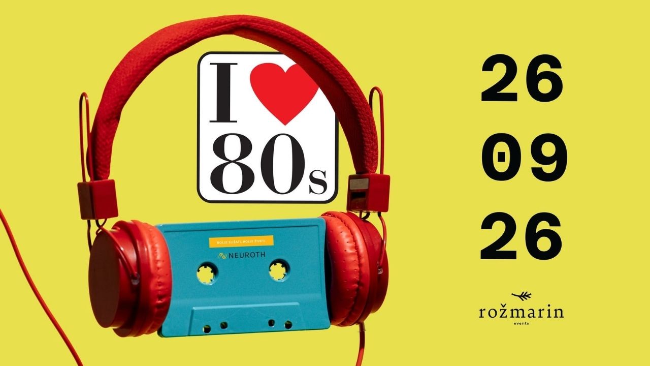 I <3 80's otvoritev sezone I <3 80's otvoritev sezone